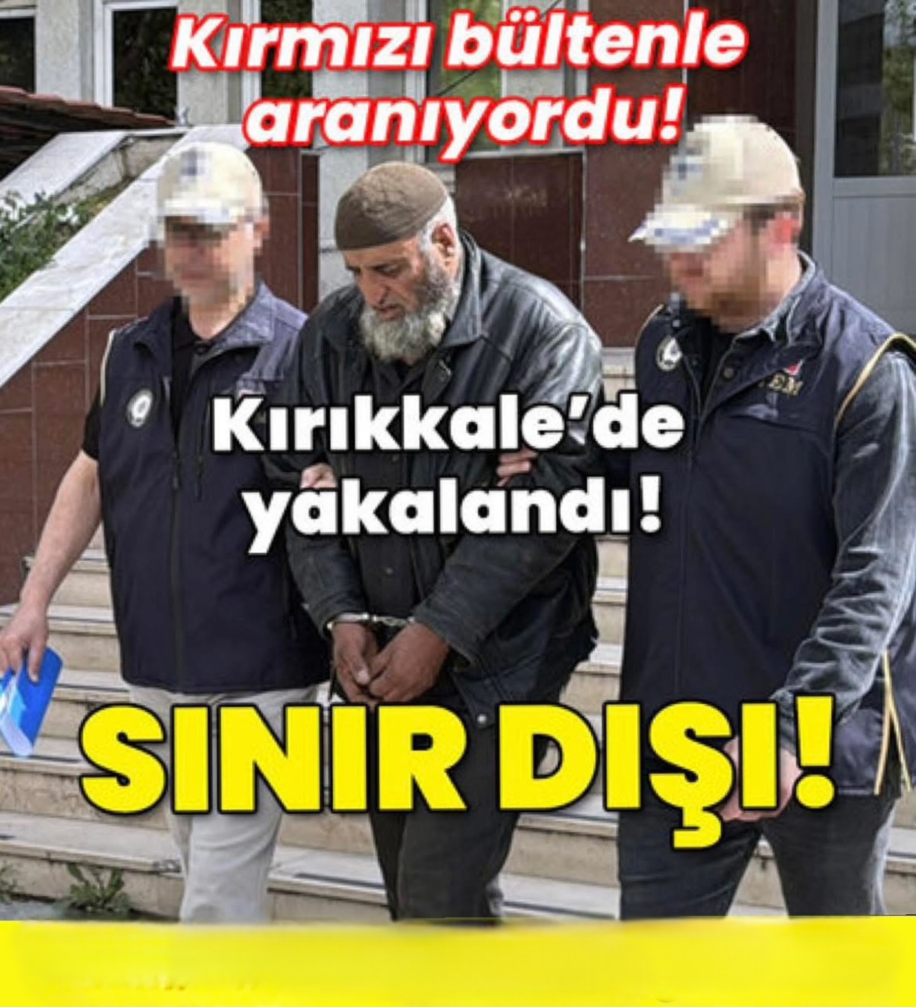 Kırmızı bültenle aranıyordu