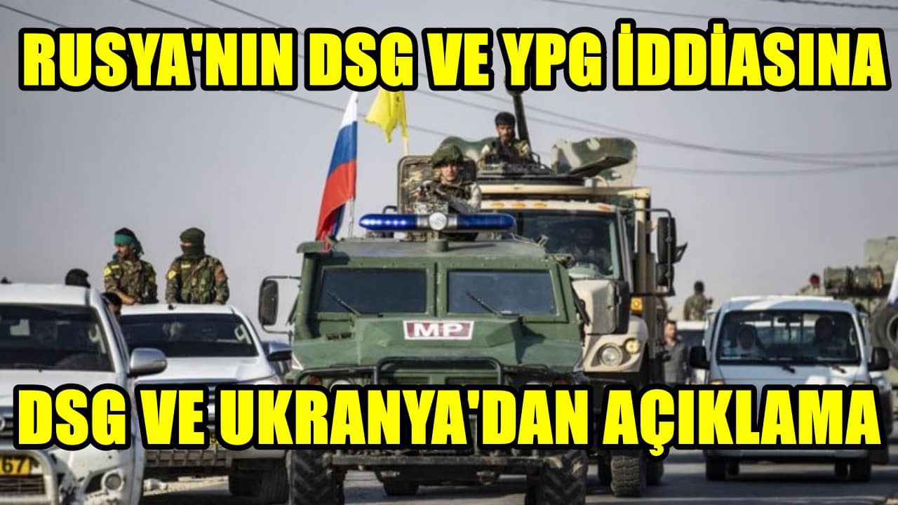 DSG’den Rus medyasının ‘Ukrayna’ iddialarına ilişkin açıklama