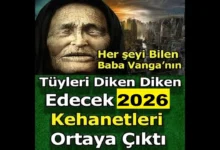 Baba Vanga’nın 2026 Yılı İçin Söyledikleri