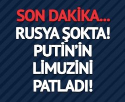 Vladimir Putin’e ait limuzinde patlama!