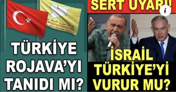 Türkiye Rojava’yı tanıdı mı?