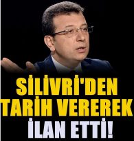 İmamoğlu Silivri’den tarih vererek duyurdu