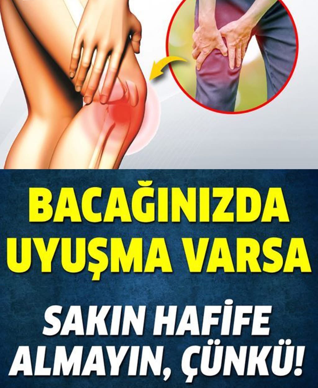 Bacağınızdaki Uyuşmayı Sakın Hafife Almayın Neyin Belirtisi