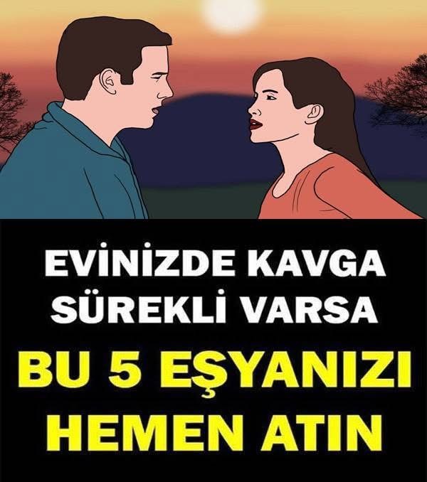Evde huzursuzluk var ise