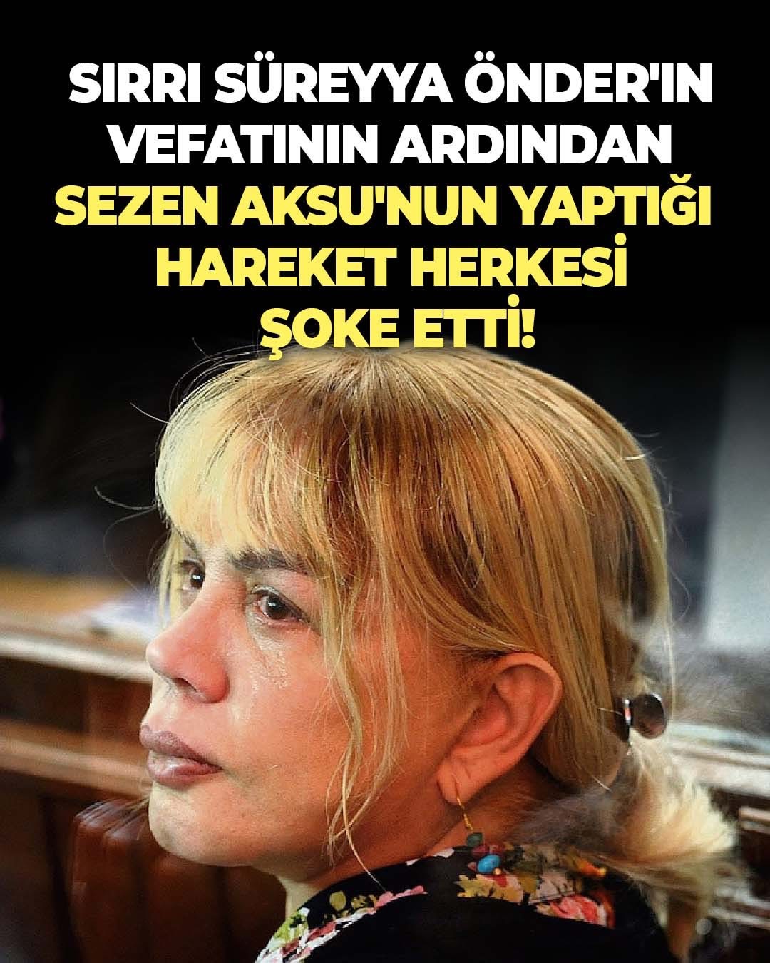 Sırrı Süreyya Önder’in vefatının ardından Sezen Aksu’nun yaptığı hareket