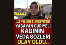 13 yıldır Türkiye’de yaşayan kadının veda sözleri olay oldu