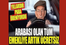 Arabası Olan Tüm Emeklilere Artık Ücretsiz