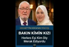 Necmettin Hoca'nın Yeni Eşi Kimin kızı Kaç Yaşında?