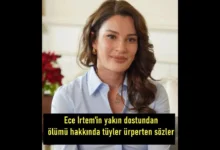 Oyuncu Ece İrtem'in Gerçek Vefat Nedeni!